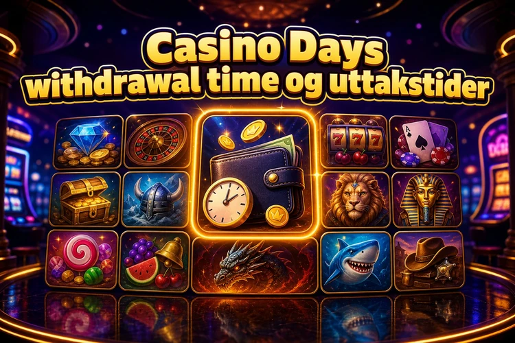 Casino Days withdrawal time og uttakstider